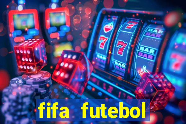 fifa futebol dinheiro infinito